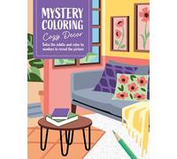 Mystery Coloring Cozy Decor: Solve the riddle and color by numbers to reveal the picture