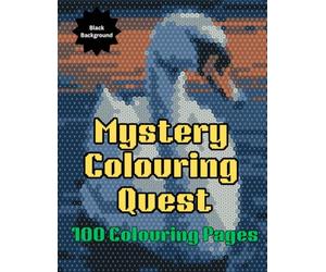 Mystery Colouring Quest 100 Colouring Pages: Animal-Themed Puzzle Colour By Number Mosaic in Five Grid Designs For Soothing and Mindful Colouring