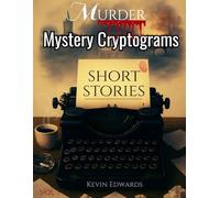 Mystery Cryptogram Puzzle Book Stories For Adults Vol 1: Classic Novella Who Done It Thrillers (Classic Thriller Novella Cryptograms)