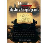 Mystery Cryptogram Puzzle Book Stories For Adults Vol 3: Classic Novella Who Done It Thrillers (Classic Thriller Novella Cryptograms)