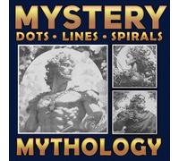Mystery Dots Lines Spirals Mythology: A One-Color Coloring Book for You to Bring Mysterious Characters to Life, Great Gift for Relaxation (Spiroglyphics Dots Lines Spirals)