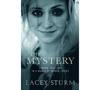 Mystery: Finding True Love in a World of Broken Lovers