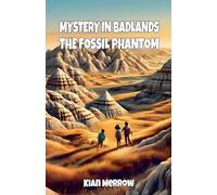 Mystery in Badlands: The Fossil Phantom