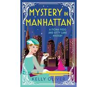 Mystery in Manhattan: The start of a cozy mystery series from Kelly Oliver (A Fiona Figg & Kitty Lane Mystery, 1)