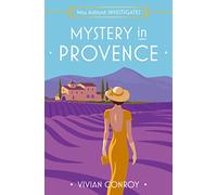 Mystery in Provence: The most unputdownable new cozy mystery series - perfect for fans of Miss Fisher!: Book 1 (Miss Ashford Investigates)