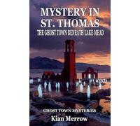 Mystery in St. Thomas: The Ghost Town Beneath Lake Mead: 2 (Ghost Town Mysteries)