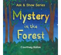 Mystery in the Forest (Ask and Show)