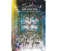 Mystery Leo and Elsa: Journey into the world of fairy tales (Leo´s Magical Adventures)