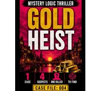MYSTERY LOGIC THRILLER - GOLD HEIST: LARGE PRINT - A Detective Puzzle Book for Adults - Join Lucy Jane's Deduction Puzzles for Mystery Lovers (The Lucy Jane Case Files™)