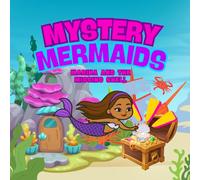 Mystery Mermaids: Marina and the Missing Pearl Book #1