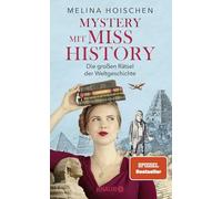 Mystery mit Miss History: Die großen Rätsel der Weltgeschichte | Von Melina Hoischen, Social-Media-Star misshistory und Geschichts- & Kunstexpertin des TV-Formats "Das ist also Kunst" bei ZDF Kultur