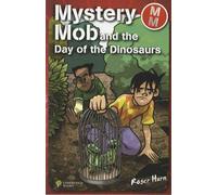Mystery Mob and the Day of the Dinosaurs