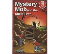 Mystery Mob and the Ghost Town
