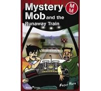 Mystery Mob and the Runaway Train