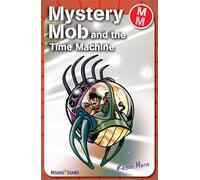 Mystery Mob and the Time Machine