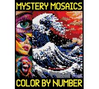 Mystery Mosaic Color By Number: A Fun and Engaging Pixel Art Coloring Book with Hidden Pixel Pictures