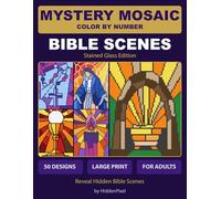 Mystery Mosaic Color by Number Bible Scenes: Stained Glass Edition