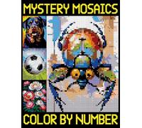 Mystery Mosaic Color By Number: Color Quests Coloring Book, Challenges to Reveal Hidden Images