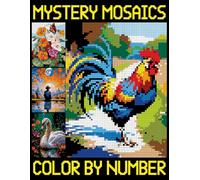 Mystery Mosaic Color by Number: Fun, Easy, and Relaxing Pixel Coloring Pages, Numbered Designs For Relaxation and Anxiety Relief