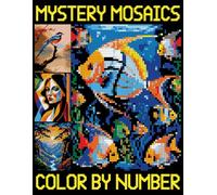 Mystery Mosaic Color by Number: Pixel art Adult Coloring Pages for Relaxation (Color Quest Extreme Challenges with Hidden Pictures)