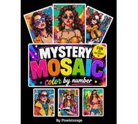 Mystery Mosaic Coloring Book: Color by number, 100 Designs, Square shape, For Adults and teens, Pop Art women