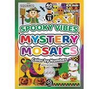 Mystery Mosaic Spooky Vibes Color by Number for Adults & Teens: Pixel Art Quest Featuring Halloween Designs for Relaxation and Stress Relief (Mystery Mosaic Color By Number)