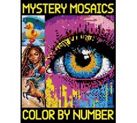 Mystery Mosaics Color By Number: 26 Dazzling Pixel Art Coloring Pages with Hidden Pictures, Color Quest Extreme Challenges for Everyone