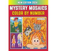 Mystery Mosaics Color By Number: A Pixel Art Coloring Book Designed for Adults to Unwind, Relax, and Find Stress Relief Through Beautiful, Numbered Designs