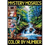 Mystery Mosaics Color By Number: A Stress Relief Adult Pixel Coloring Book (Color Quest Extreme Challenges)
