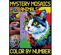 Mystery Mosaics Color By Number Animals: Fun & Relaxing Pixel Art Color Quest for Adults and Teens, Challenges to Reveal Hidden Pictures