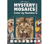Mystery Mosaics Color by Number - Animals: Standard Deep Teal Paper Edition | Relaxing Retro Mosaic Puzzle Designs with Square, Dot, Diamond, Hexagon, ... Geometric Patterns for Teens & Adults.