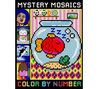 Mystery Mosaics Color By Number: Beautiful Pixel Coloring Pages with Large Print for Adult Relaxation | Simple Mosaic Color by Number for Adults Stress Relieving Design Puzzle Quest