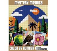 Mystery Mosaics Color by Number: Color Quest Pixel Art: Discover Nature’s Vibrant Hues for Mindful Relaxation & Creative Stress Relief.