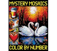 Mystery Mosaics Color By Number: Fun, Easy and Relaxing Pixel Art Coloring Pages with 26 Dazzling Hidden Pictures, Color Quest Extreme Challenges
