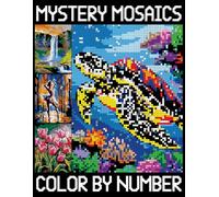 Mystery Mosaics Color By Number: Fun Pixel Coloring Book for Adult Relaxation, Amazing Patterns of Animals, Nature, Landscapes & Flowers