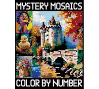 Mystery Mosaics Color By Number: Hidden Picture Puzzles for Relaxation and Stress Relief with detailed color palette
