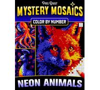 Mystery Mosaics Color by Number Neon Animals: Vibrant Colorful Pixel Art Coloring Book for Teens & Adults
