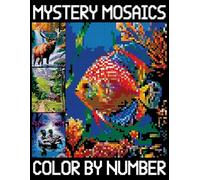 Mystery Mosaics Color by Number: Pixel Art Coloring Book, Color Quest Challenges for Women, Men, Teens and Grownups