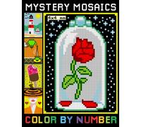 Mystery Mosaics Color By Number: Pixel Art Coloring Book | Color Quest for Stress Relief & Relaxation (Mosaic Coloring Books for Adults 4*4mm Sections)