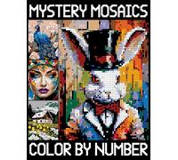 Mystery Mosaics Color By Number: Pixel Art Coloring Book for Adults, Seniors, Teens, and Beginners - Color Quest Challenge to Reveal Hidden Pictures