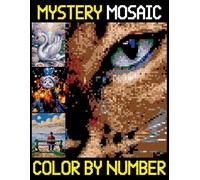 Mystery Mosaics Color By Number: Quest with Pixel Art Challenges and Numbered Designs for Stress Relief | Hidden Image Puzzles