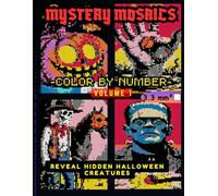 Mystery Mosaics Color by Number Volume 1 Reveal Hidden Halloween Creatures: Halloween Pixel Art Coloring Book with Extreme Challenges Featuring ... Mosaics Halloween Color by Number Series)