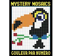 Mystery Mosaics couleur par numéro: Coloriez et révélez de magnifiques mosaïques mystères - Idéal pour la relaxation et la concentration