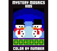 Mystery Mosaics Kids Color by Number: Color Quest: 30 Large-Print Christmas Pixel Art Pages on Black Paper for Joy & Relaxation.
