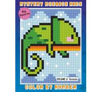 Mystery Mosaics: Kids Color by Number - Volume 2: Stunning Animal Mosaic Art for Kids - Exciting Mystery Color by Number Puzzles With Easy Large-Print ... - Volume 1 (Nature and Landscapes Scenes))