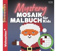 Mystery Mosaik Malbuch für Kids - Weihnachten: 44 geheime Motive zum Ausmalen, Rätseln, Staunen | Der Malen nach Zahlen-Spaß für Kinder ab 5 - mit extra großen Pixeln (6x6mm)