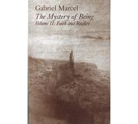 Mystery Of Being Vol 2: Faith & Reality by Gabriel Marcel (Feb 15 2001)