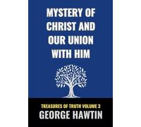 Mystery of Christ and Our Union with Him: Transformative Christianity for Young Women and Men (Treasures of Truth Collection)