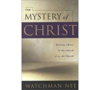 Mystery of Christ: Knowing Christ in the Church & As the Church