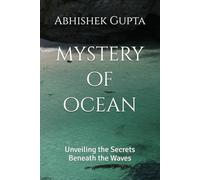 mystery of ocean: Unveiling the Secrets Beneath the Waves